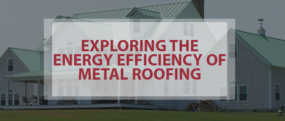 Is Metal Roofing Energy Efficient