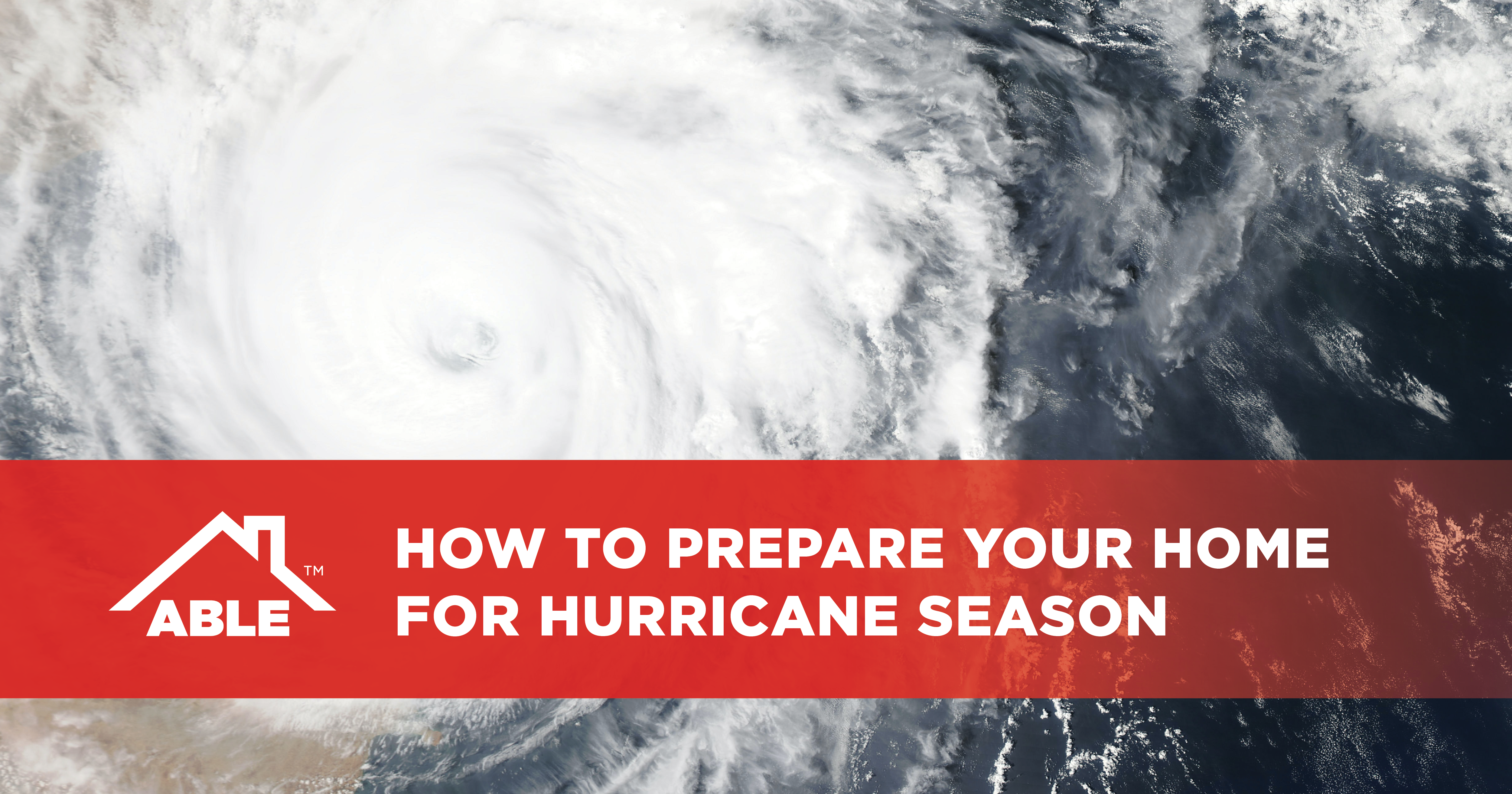 How to prepare your home for hurricane season