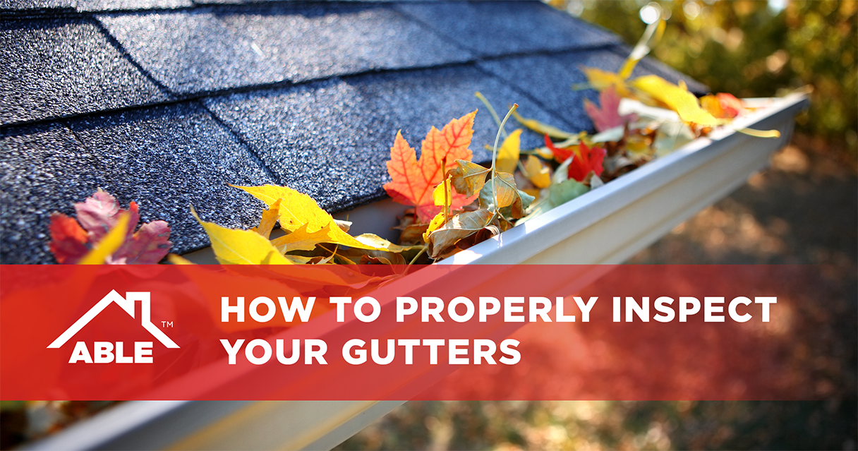 How to Properly Inspect Your Gutters