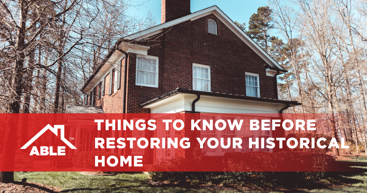 Things to Know Before Restoring Your Historical Home