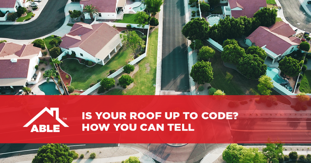 Is Your Roof up to Code? How You Can Tell