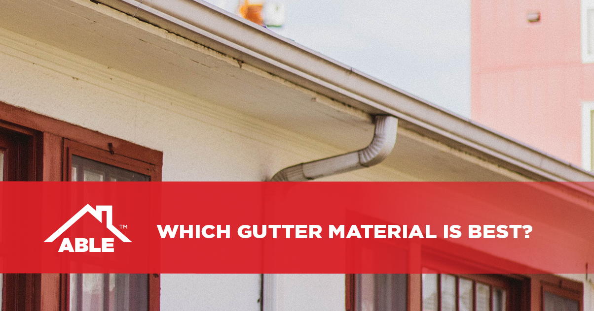 Which Gutter Material is Best