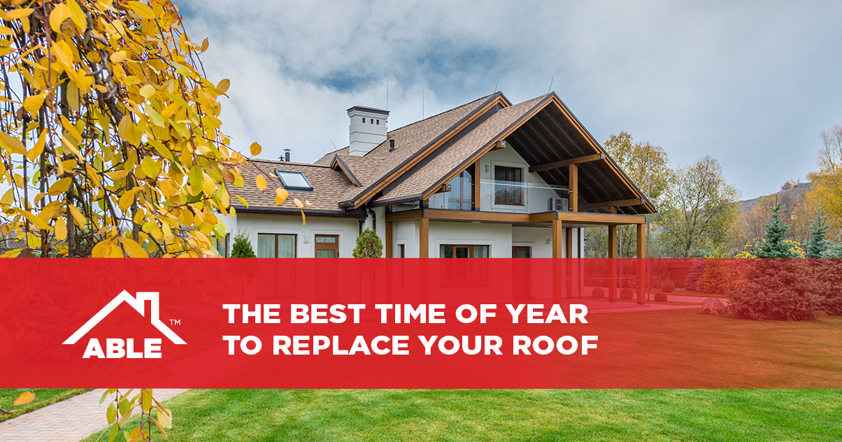 The Best Time of Year to Replace Your Roof