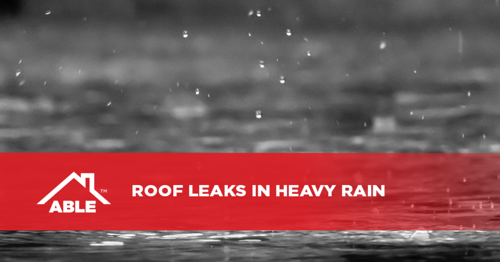 Roof Leaks in Heavy Rain