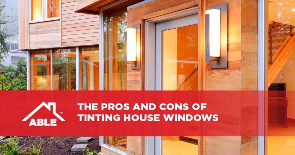 The Pros and Cons of Tinting House Windows