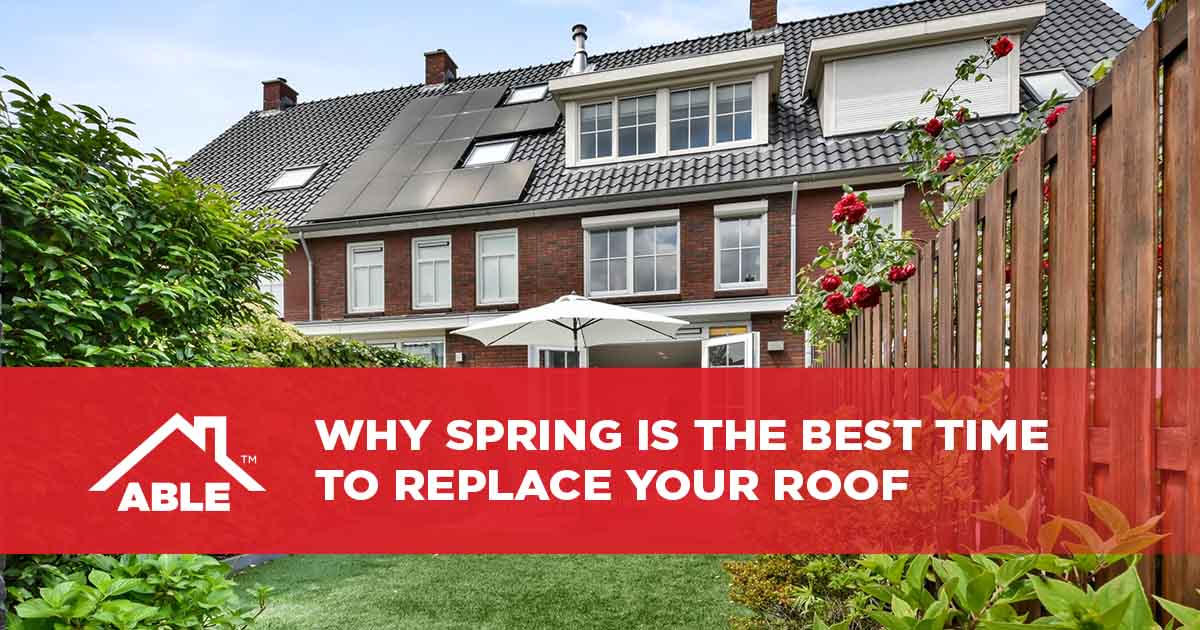 Why Spring Is the Best Time to Replace Your Roof