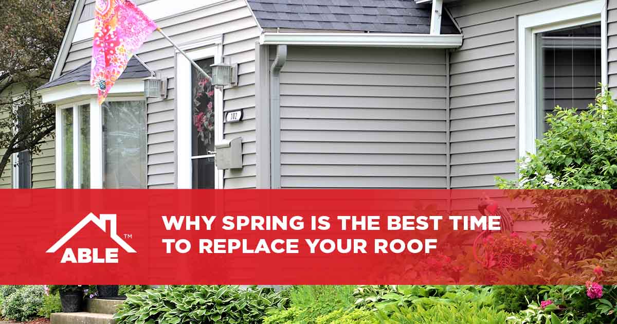 Why Spring is the Best Time to Replace Your Roof