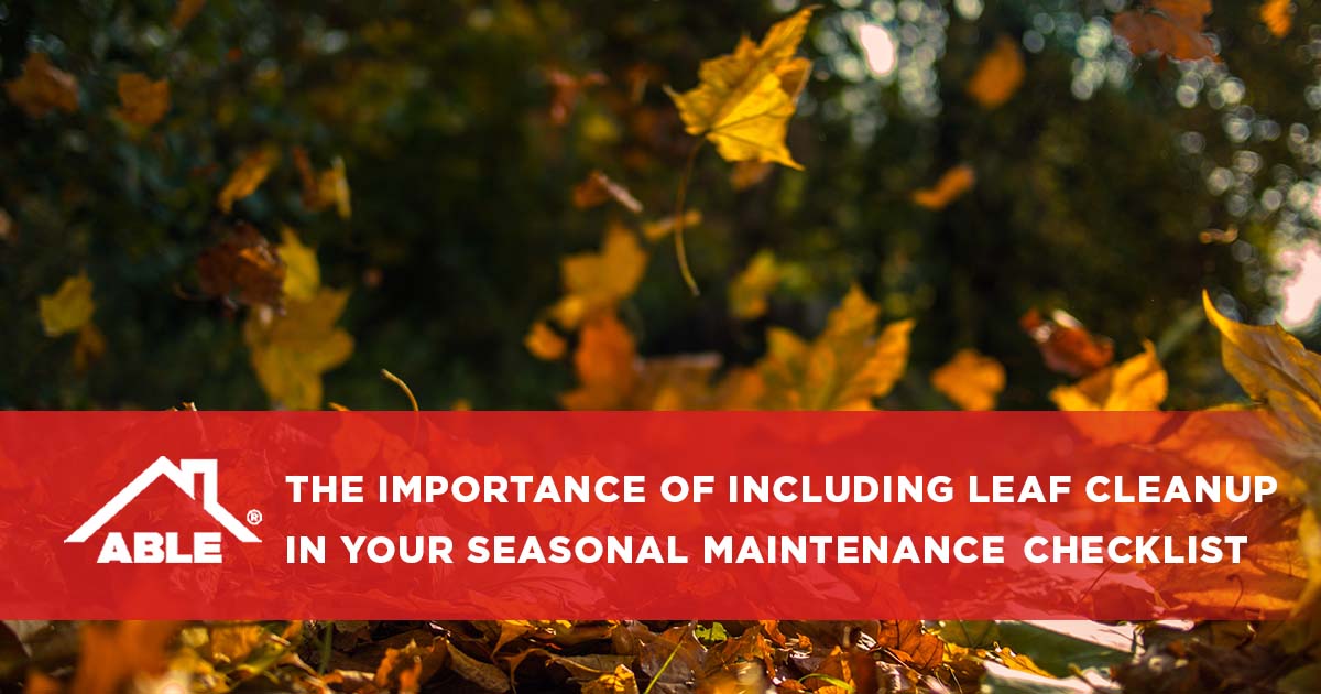 The Importance of Including Leaf Cleanup in Your Seasonal Maintenance Checklist