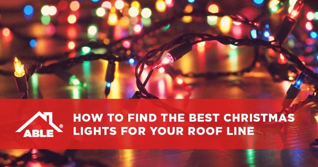 How to Find the Best Christmas Lights for Your Roof Line