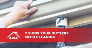 7 Signs Your Gutters Need Cleaning
