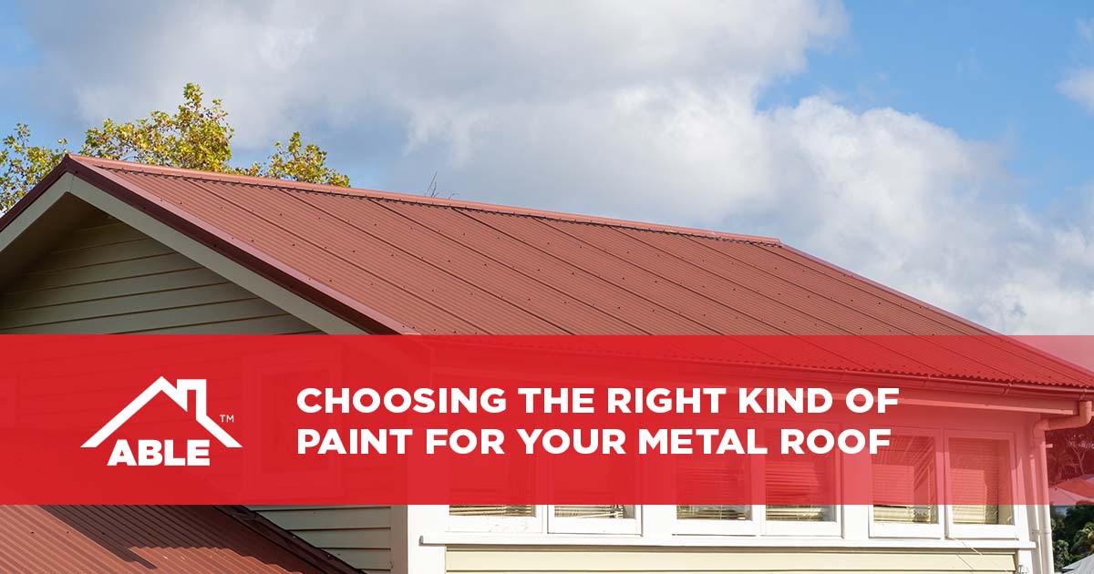 Choosing the Right Kind of Paint for Your Metal Roof