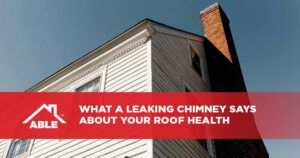 What a Leaking Chimney Says About Your Roof Health