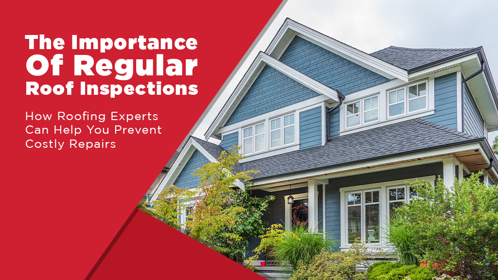 The Importance of Regular Roof Inspections